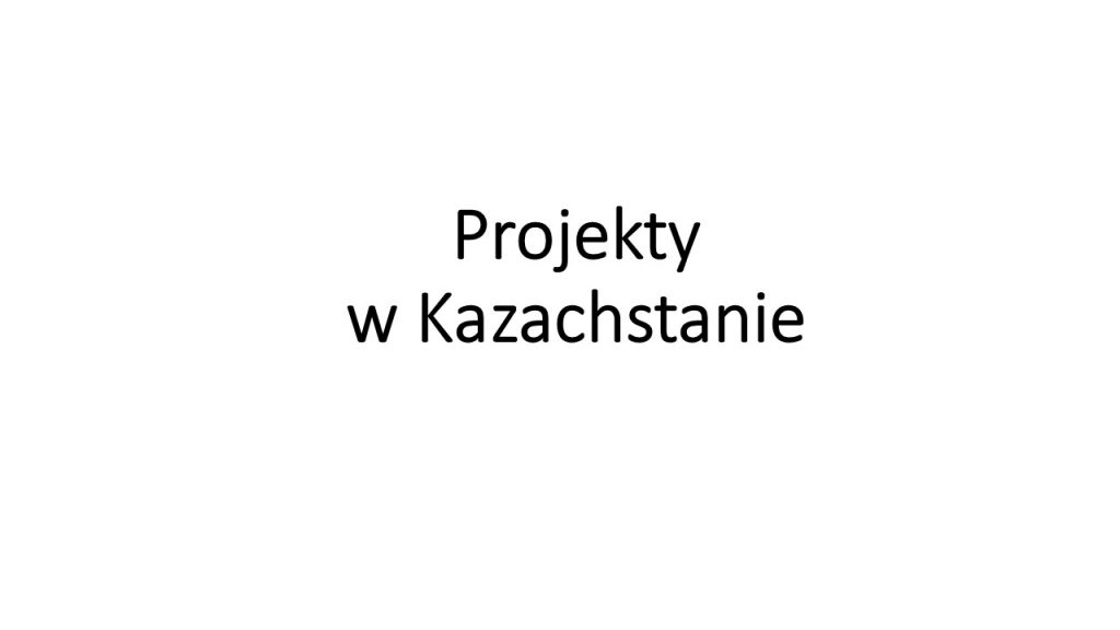 projekty w Kazachstanie